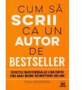 Cum să scrii ca un autor de bestseller (ISBN: 9786060481751)