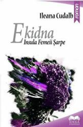 Ekidna. Insula Femeii Sarpe - Ileana Cudalb (ISBN: 9786065947146)