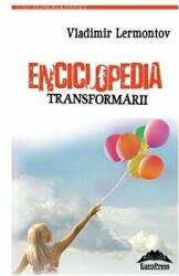 Enciclopedia transformarii - Vladimir Lermontov (ISBN: 9786066682527)