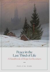 Peace in the Last Third of Life: A Handbook of Hope for Boomers (ISBN: 9781733716673)