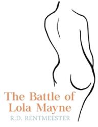 The Battle of Lola Mayne (ISBN: 9780648493846)