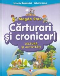 Istoria Romaniei, Istoria mea. Carturari si cronicari. Lectura si activitati - Magda Stan (ISBN: 9786063331213)