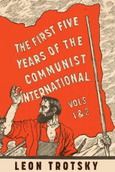 First Five Years of the Communist International - Leon Trotsky, Fred Weston (ISBN: 9781913026158)