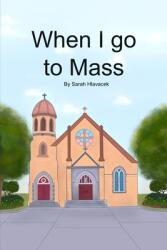 When I go to Mass (ISBN: 9780648895114)