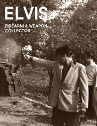 Elvis Firearms & Weapon Collector - Paul Belard (ISBN: 9781733922142)