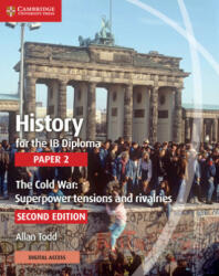 History for the Ib Diploma Paper 2 the Cold War: Superpower Tensions and Rivalries with Cambridge Elevate Edition (ISBN: 9781108760652)
