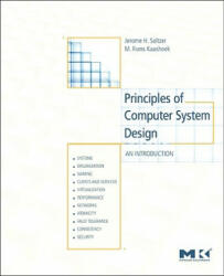 Principles of Computer System Design - Jerome Saltzer (ISBN: 9780123749574)