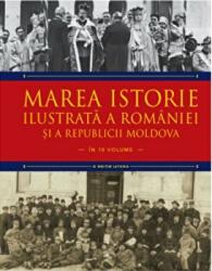 Marea istorie ilustrata a Romaniei si a Republicii Moldova. Volumul 9 - Ioan-Aurel Pop, Ioan Bolovan (ISBN: 9786063332210)