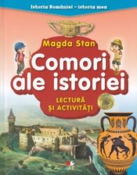 Istoria Romaniei, Istoria mea. Comori ale istoriei. Lectura si activitati - Magda Stan (ISBN: 9786063331183)