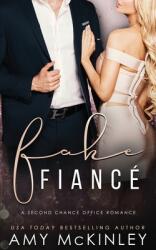 Fake Fianc: A Second Chance Office Romance (ISBN: 9781951919856)