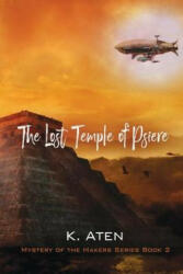 Lost Temple of Psiere - Aten K Aten (ISBN: 9781619294486)