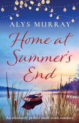 Home at Summer's End: An absolutely perfect small-town romance (ISBN: 9781800190535)