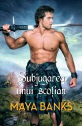 Subjugarea unui scotian - Maya Banks (ISBN: 9786063343353)