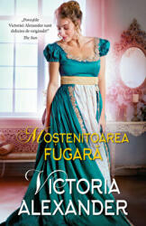 Mostenitoarea fugara - Victoria Alexander (ISBN: 9786063363719)
