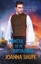 Printul de pe Broadway - Joanna Shupe (ISBN: 9786063362934)