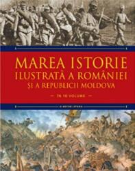 Marea istorie ilustrata a Romaniei si a Republicii Moldova. Volumul 7 - Ioan-Aurel Pop, Ioan Bolovan (ISBN: 9786063332197)