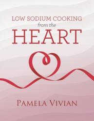 Low Sodium Cooking from the Heart (ISBN: 9780228834397)