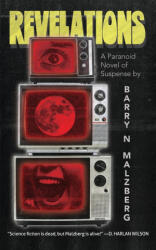 Revelations - BARRY N. MALZBERG (ISBN: 9780999153543)