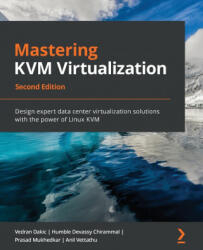 Mastering KVM Virtualization - Vedran Dakic (ISBN: 9781838828714)