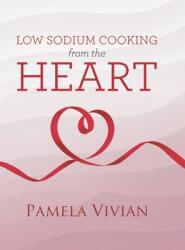 Low Sodium Cooking from the Heart (ISBN: 9780228834403)