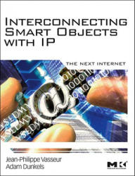 Interconnecting Smart Objects with IP - Jean-Philippe Vasseur (ISBN: 9780123751652)