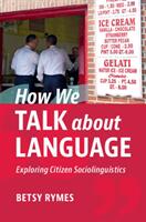 How We Talk about Language (ISBN: 9781108725965)