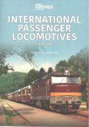 International Passenger Locomotives - Since 1985 (ISBN: 9781913295929)