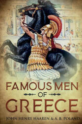 Famous Men of Greece: Annotated (ISBN: 9781611046984)