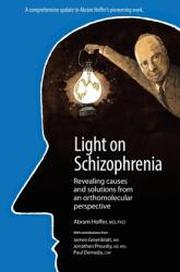 Light on Schizophrenia: Revealing Causes and Solutions From an Orthomolecular Perspective (ISBN: 9780228835561)