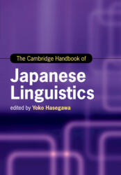 Cambridge Handbook of Japanese Linguistics - EDITED BY YOKO HASEG (ISBN: 9781316636411)