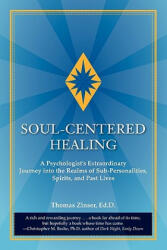 Soul-Centered Healing - Ed D Thomas Zinser (ISBN: 9780983429401)
