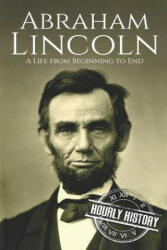 Abraham Lincoln - Hourly History (ISBN: 9781098533267)