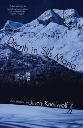 Death In Sils Maria (ISBN: 9780995509337)
