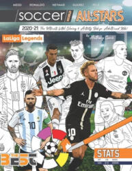 Soccer World All Stars 2020-21: La Liga Legends edition: The Ultimate Futbol Coloring, Activity and Stats Book for Adults and Kids - Anthony Curcio (ISBN: 9780998030791)
