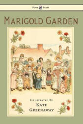 Marigold Garden - Kate Greenaway (ISBN: 9781447438045)