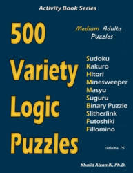 500 Variety Logic Puzzles: 500 Medium Adults Puzzles (ISBN: 9781673479546)
