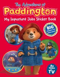 The Adventures of Paddington: My Important Jobs Sticker Book (ISBN: 9780008420833)