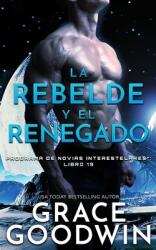 La rebelde y el renegado (ISBN: 9781795921626)