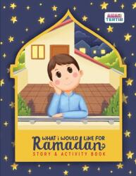 What I Would Like for Ramadan: Story & Activity (ISBN: 9789672420972)
