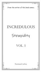 Incredulous Stewpidity (ISBN: 9781665589161)