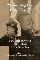 Something Has Gone Crack": New Perspectives on J. R. R. Tolkien in the Great War" (ISBN: 9783905703412)