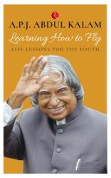 Learning How to Fly: Life Lessons for the Youth (ISBN: 9788129142153)