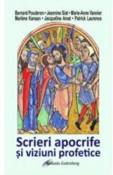 Scrieri apocrife si viziuni profetice (ISBN: 9789731418490)