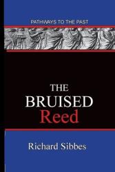 The Bruised Reed: Pathways To The Past (ISBN: 9781951497101)