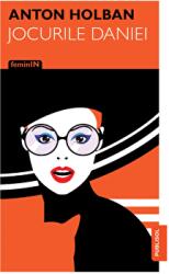 Jocurile Daniei - Anton Holban (ISBN: 9786069517468)
