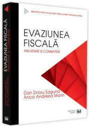 Evaziunea fiscala. Prevenire si combatere - Dan Drosu Saguna, Anca Andreea Marin (ISBN: 9786063906671)