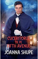 Cuceritorul de pe Fifth Avenue - Joanna Shupe (ISBN: 9786063360213)