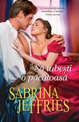 Sa iubesti o pacatoasa - Sabrina Jeffries (ISBN: 9786063351921)
