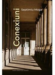 Conexiuni - Septimiu Moga (ISBN: 9786061716661)