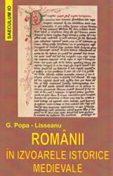 Romanii in izvoarele istorice medievale - G. Popa-Lisseanu (ISBN: 9789736424588)